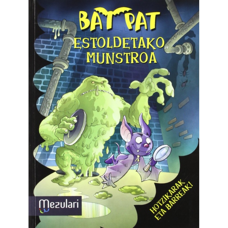 BAT PAT 5, ESTOLDETAKO MUNSTROA