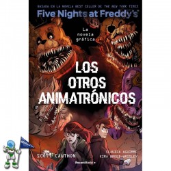 FIVE NIGHTS AT FREDDY'S LA NOVELA GRÁFICA 2, LOS OTROS ANIMATRONICOS