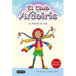 EL CLUB ARCOÍRIS 1, LA MISIÓN DE IRIS
