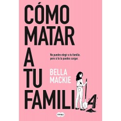 CÓMO MATAR A TU FAMILIA