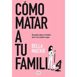 CÓMO MATAR A TU FAMILIA