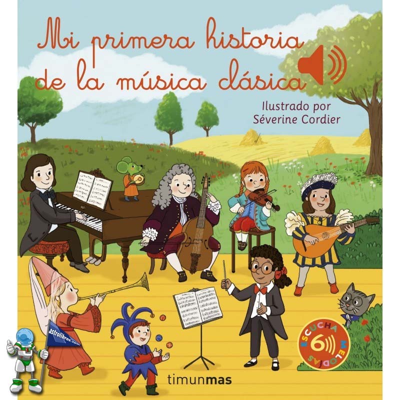 MI PRIMERA HISTORIA DE LA MÚSICA CLÁSICA, LIBRO SONORO