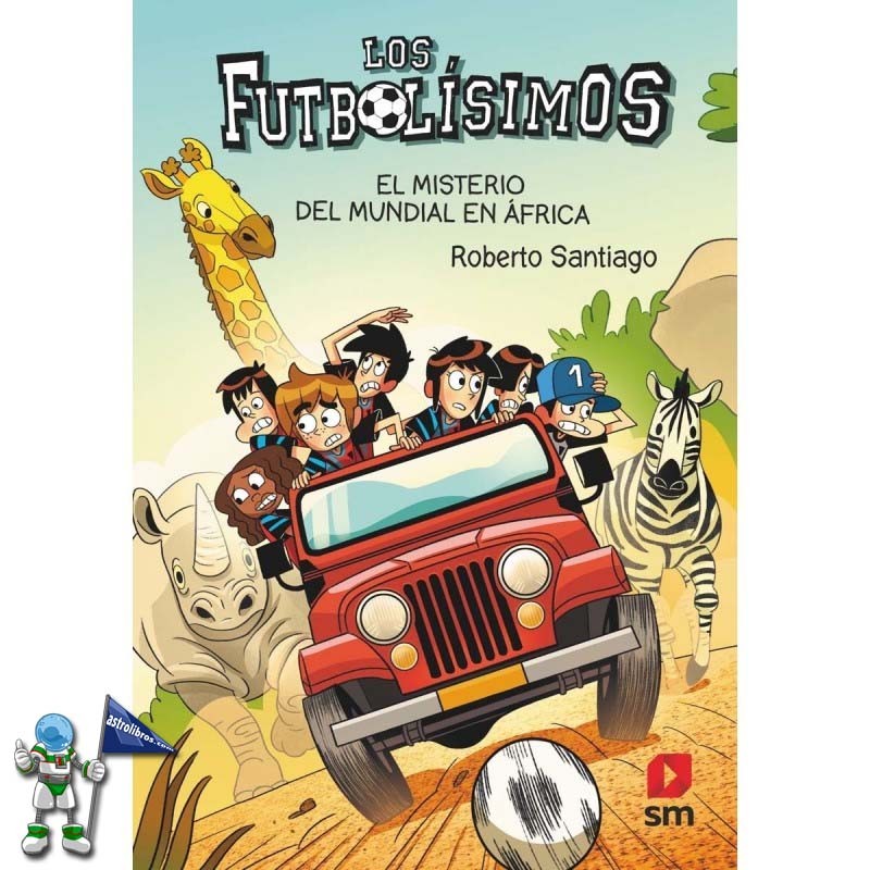 LOS FUTBOLÍSIMOS 22, EL MISTERIO DEL MUNDIAL EN ÁFRICA LOS FUTBOLÍSIMOS 22, EL MISTERIO DEL MUNDIAL EN ÁFRICA