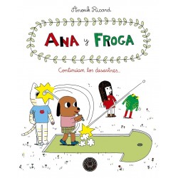 ANA Y FROGA 4, CONTINÚAN LOS DESASTRES...