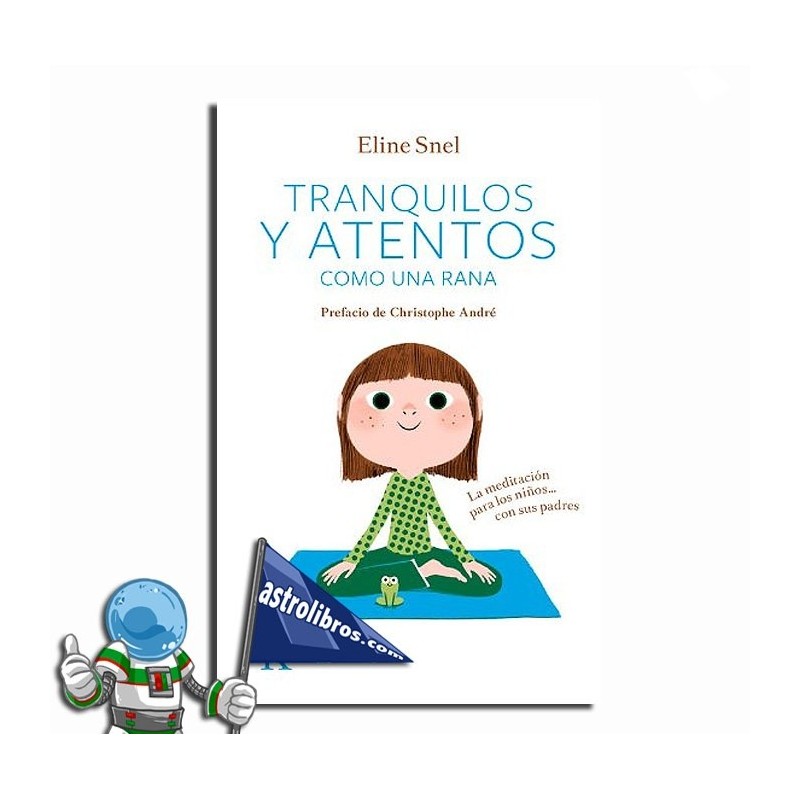 TRANQUILOS Y ATENTOS COMO UNA RANA , MEDITACIÓN PARA NIÑOS...CON SUS PADRES