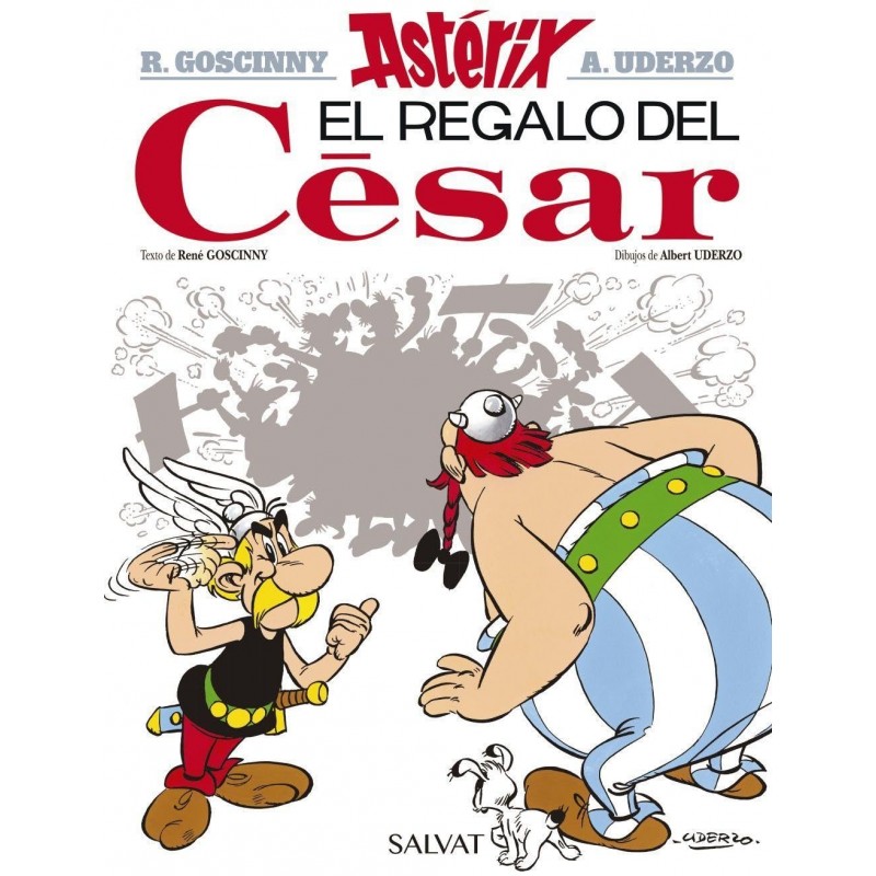 EL REGALO DEL CÉSAR, ASTÉRIX Nº21 EL REGALO DEL CÉSAR, ASTÉRIX Nº21