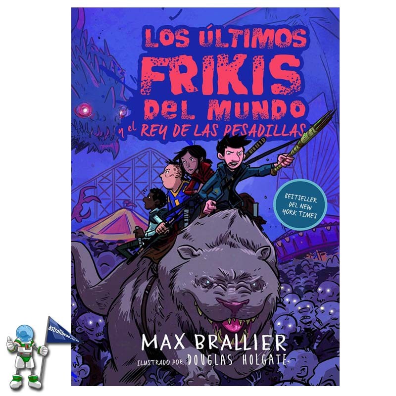 LOS ÚLTIMOS FRIKIS DEL MUNDO Y EL REY DE LAS PESADILLAS , LOS ÚLTIMOS FRIKIS DEL MUNDO 3