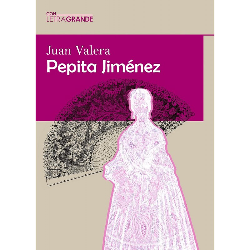 PEPITA JIMÉNEZ, EDICIÓN EN LETRA GRANDE