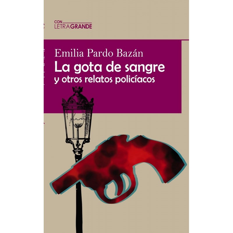LA GOTA DE SANGRE Y OTROS RELATOS, LETRA GRANDE LECTURA FÁCIL