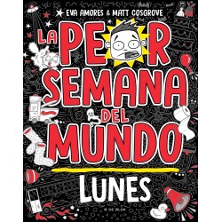 LA PEOR SEMANA DEL MUNDO, LUNES