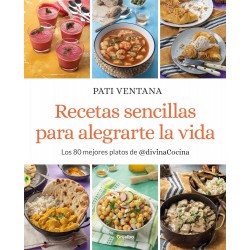 RECETAS SENCILLAS PARA ALEGRARTE LA VIDA