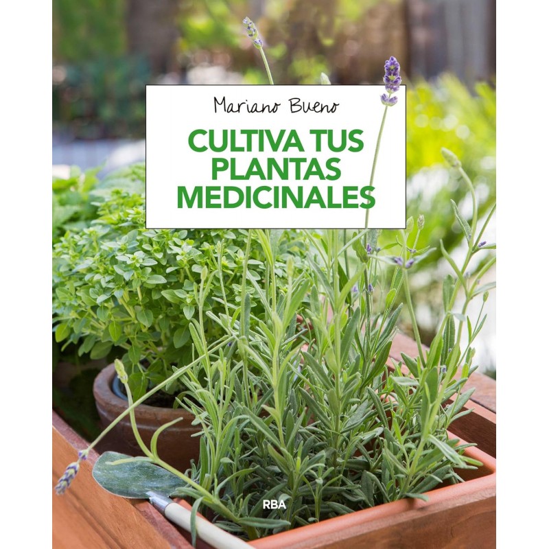 CULTIVA TUS PLANTAS MEDICINALES