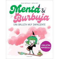 MENTA Y BURBUJA 1, UNA BRUJITA MUY IMPACIENTE