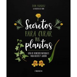 SECRETOS PARA CURAR TUS PLANTAS