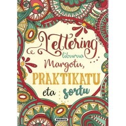 LETTERING LIBURUA MARGOTU, PRAKTIKATU ETA SORTU LETTERING LIBURUA MARGOTU, PRAKTIKATU ETA SORTU