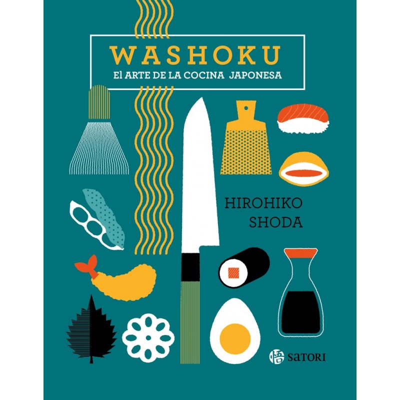 WASHOKU, EL ARTE DE LA COCINA JAPONESA WASHOKU, EL ARTE DE LA COCINA JAPONESA