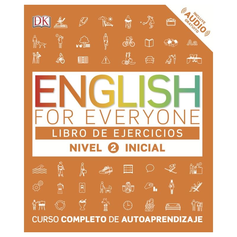 ENGLISH FOR EVERYONE, LIBRO DE EJERCICIOS NIVEL 2 INICIAL