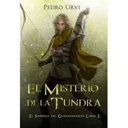 EL SENDERO DEL GUARDABOSQUES 3, EL MISTERIO DE LA TUNDRA EL SENDERO DEL GUARDABOSQUES 3, EL MISTERIO DE LA TUNDRA
