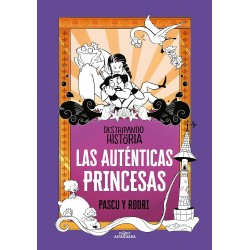 LAS AUTÉNTICAS PRINCESAS, DESTRIPANDO LA HISTORIA