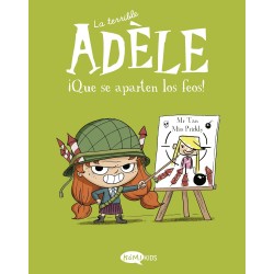 LA TERRIBLE ADÈLE 5 ¡QUE SE APARTEN LOS FEOS!