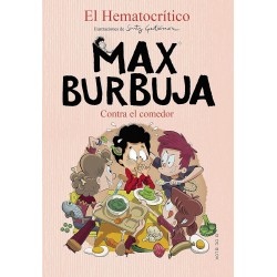CONTRA EL COMEDOR, MAX BURBUJA 4