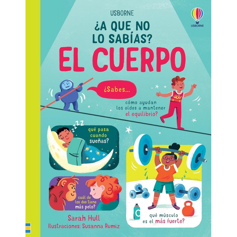 EL CUERPO, ¿A QUE NO LO SABÍAS? USBORNE