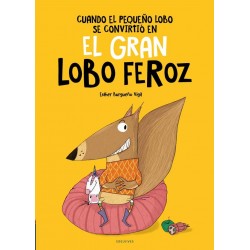 CUANDO EL PEQUEÑO LOBO SE CONVIRTIÓ EN EL GRAN LOBO FEROZ