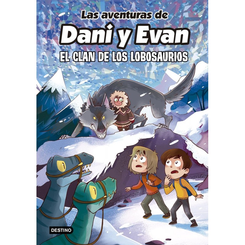 LAS AVENTURAS DE DANI Y EVAN 8, EL CLAN DE LOS LOBOSAURIOS LAS AVENTURAS DE DANI Y EVAN 8, EL CLAN DE LOS LOBOSAURIOS