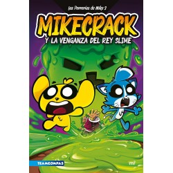 LAS PERRERÍAS DE MIKE 3, MIKECRACK Y LA VENGANZA DEL REY SLIME LAS PERRERÍAS DE MIKE 3, MIKECRACK Y LA VENGANZA DEL REY SLIME