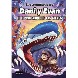 LAS AVENTURAS DE DANI Y EVAN 9, EL ESPINOSAURIO DE LAS NIEVES