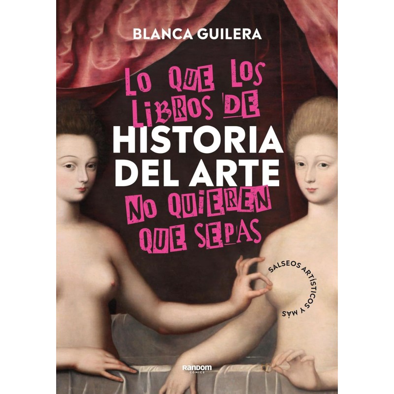 LO QUE LOS LIBROS DE HISTORIA DEL ARTE NO QUIEREN QUE SEPAS