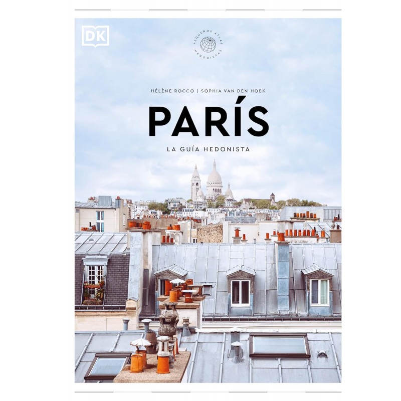 PARÍS LA GUÍA HEDONISTA, PEQUEÑOS ATLAS HEDONISTAS