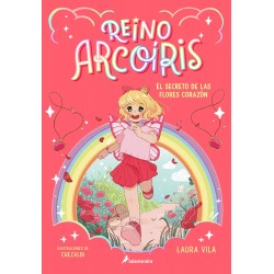 REINO ARCOIRIS 1, EL SECRETO DE LAS FLORES CORAZÓN