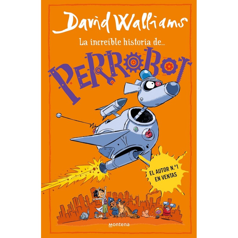 LA INCREÍBLE HISTORIA DE... PERROBOT LA INCREÍBLE HISTORIA DE... PERROBOT