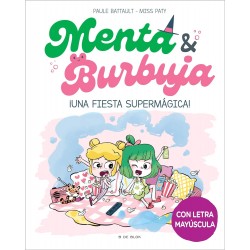 MENTA Y BURBUJA 5 ¡UNA FIESTA SUPERMÁGICA!