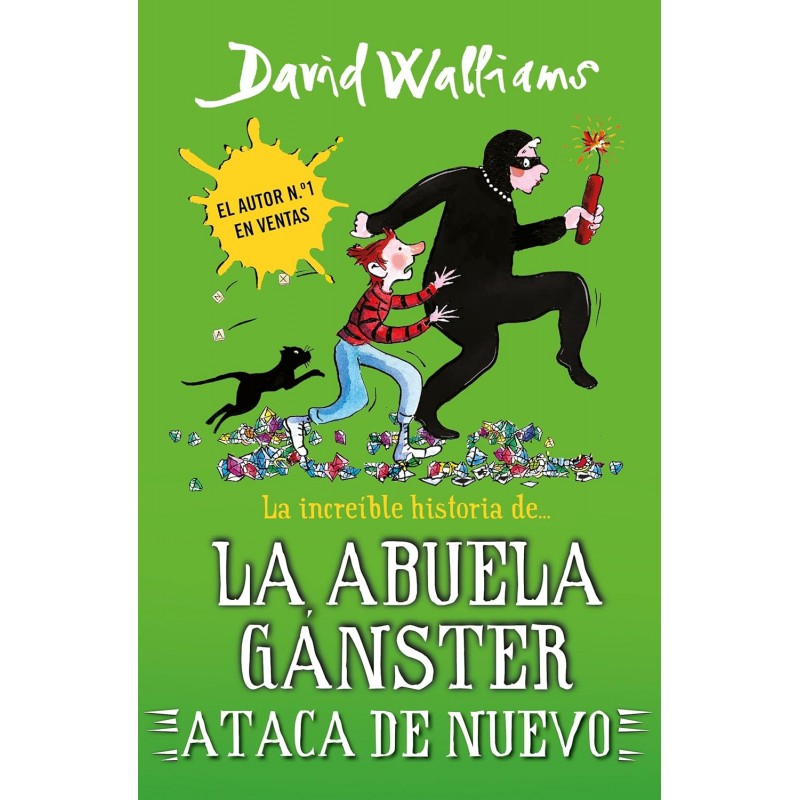 LA INCREÍBLE HISTORIA DE... LA ABUELA GÁNSTER ATACA DE NUEVO LA INCREÍBLE HISTORIA DE... LA ABUELA GÁNSTER ATACA DE NUEVO