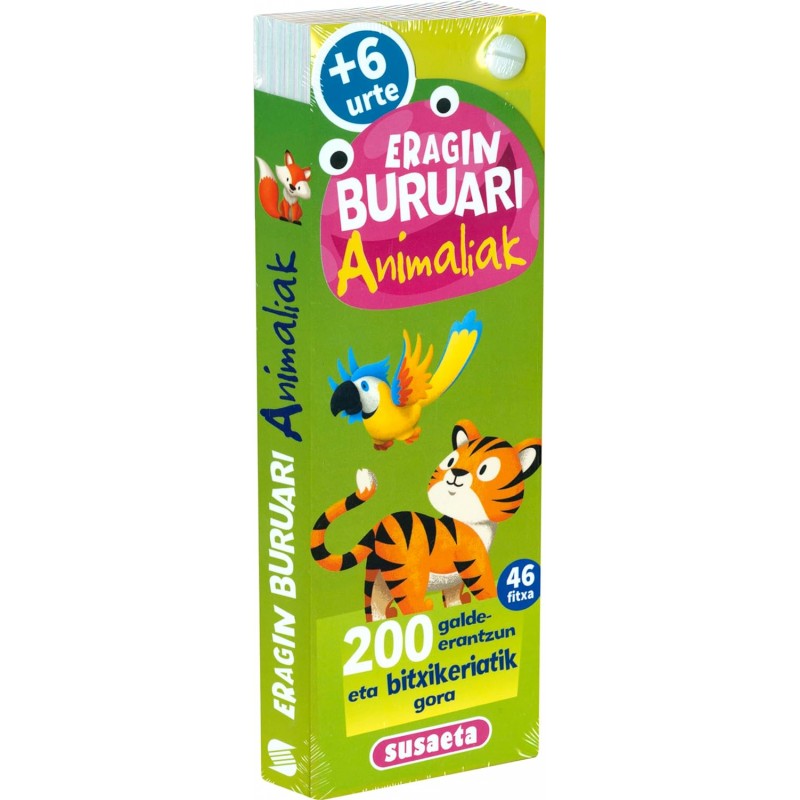 ERAGIN BURUARI + 6 URTE, ANIMALIAK ERAGIN BURUARI + 6 URTE, ANIMALIAK