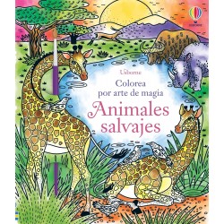 ANIMALES SALVAJES, COLOREA POR ARTE DE MAGIA USBORNE