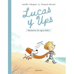 LUCAS Y UPS 2, MARINEROS DE AGUA DULCE