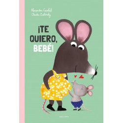 ¡TE QUIERO, BEBÉ!