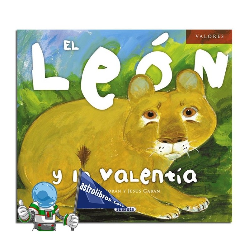 EL LEÓN Y LA VALENTÍA , COLECCIÓN VALORES