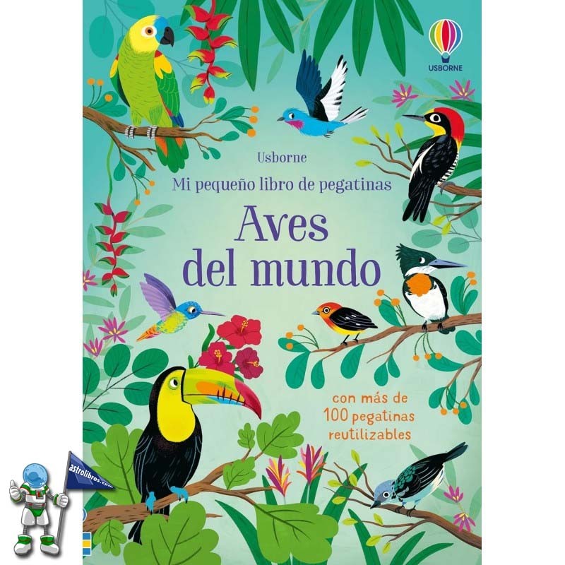 AVES DEL MUNDO, MI PEQUEÑO LIBRO DE PEGATINAS USBORNE AVES DEL MUNDO, MI PEQUEÑO LIBRO DE PEGATINAS USBORNE