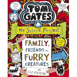 TOM GATES 12, FAMILY, FRIENDS AND FURRY CRATURES
