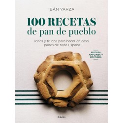 RECETAS DE PAN DE PUEBLO, 100 RECETAS