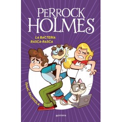 PERROCK HOLMES 20, LA BACTERIA RASCA-RASCA