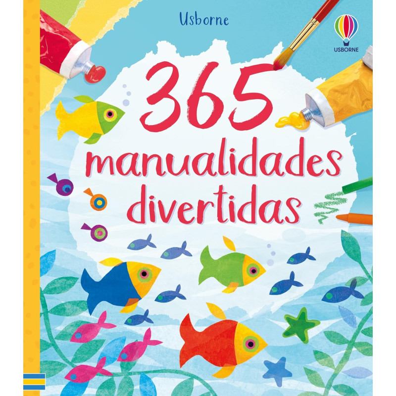 USBORNE, 365 MANUALIDADES DIVERTIDAS USBORNE, 365 MANUALIDADES DIVERTIDAS