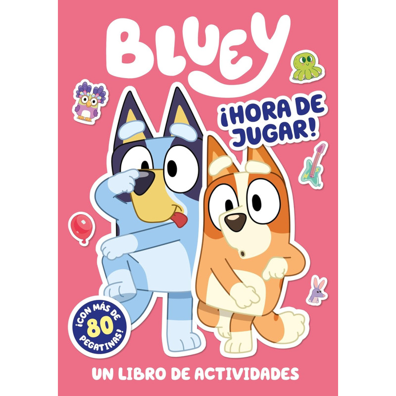 BLUEY ACTIVIDADES ¡HORA DE JUGAR! UN LIBRO DE ACTIVIDADES CON PEGATINAS BLUEY ACTIVIDADES ¡HORA DE JUGAR! UN LIBRO DE ACTIVIDADES CON PEGATINAS