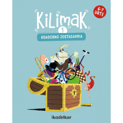 KILIMAK 1 (6-7 URTE) KOADERNO JOSTAGARRIA KILIMAK 1 (6-7 URTE) KOADERNO JOSTAGARRIA