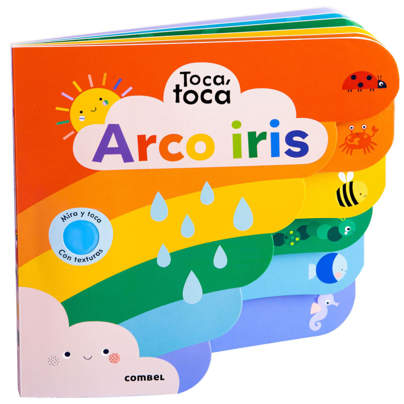 TOCA, TOCA, EL ARCO IRIS, LIBRO INFANTIL DE TACTO TOCA, TOCA, EL ARCO IRIS, LIBRO INFANTIL DE TACTO