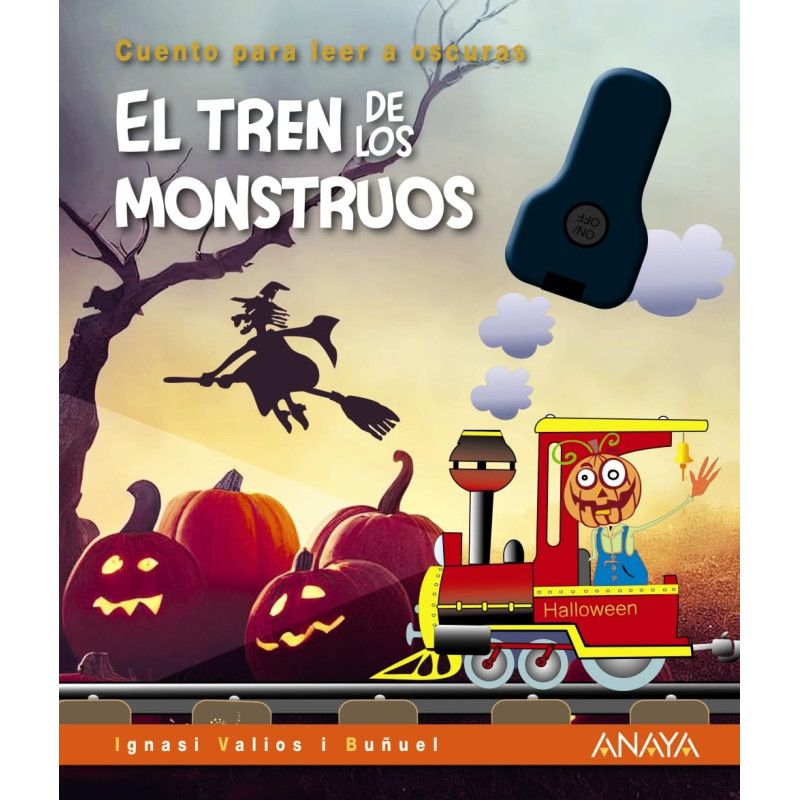 CUENTO PARA LEER A OSCURAS, EL TREN DE LOS MONSTRUOS CUENTO PARA LEER A OSCURAS, EL TREN DE LOS MONSTRUOS